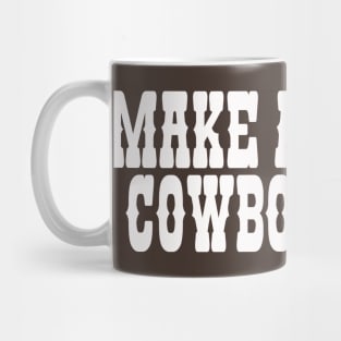 Make America Cowboy Again Mug